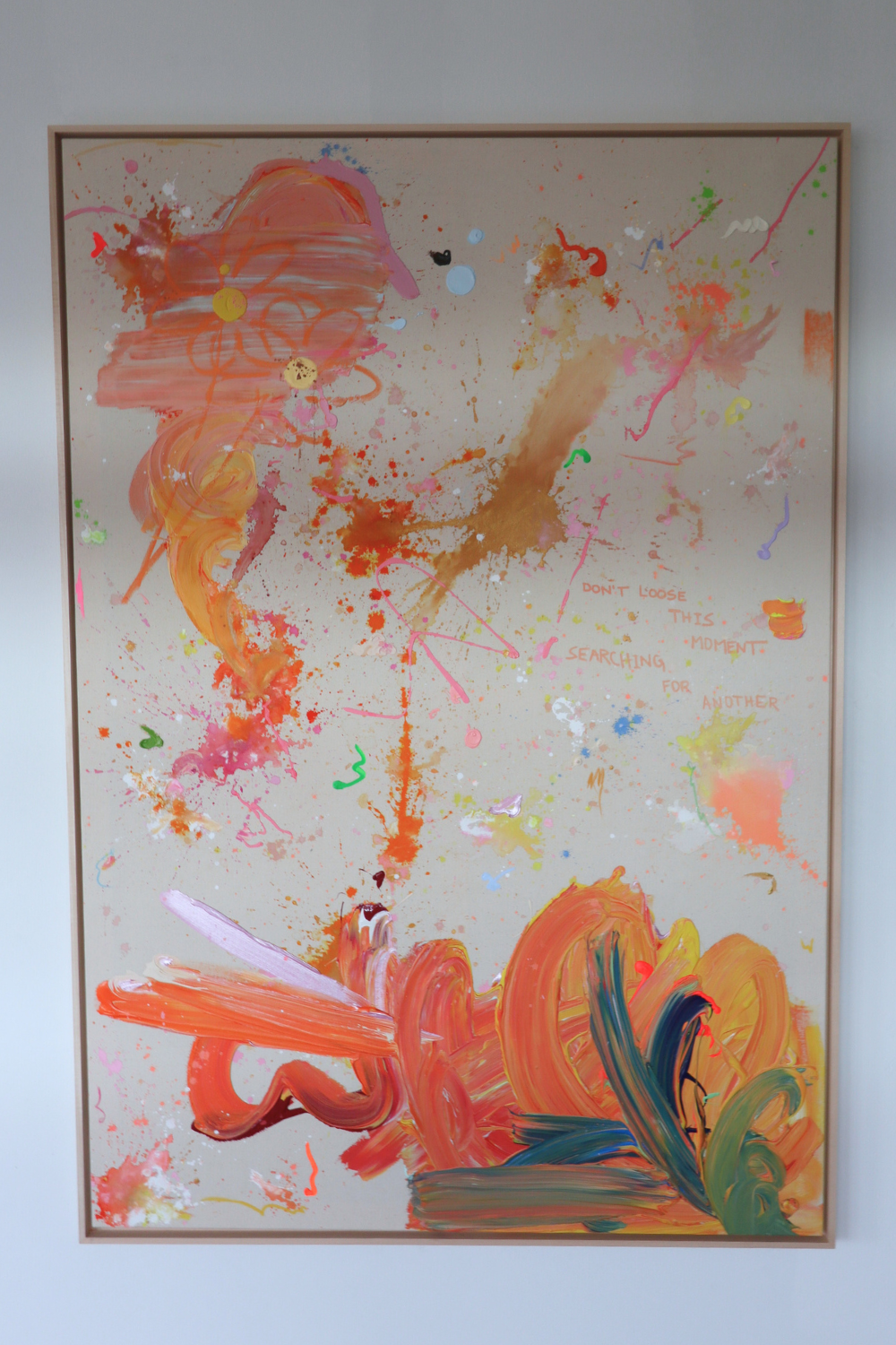DON’T LOOSE THIS MOMENT SEARCHING FOR ANOTHER 163x113cm
