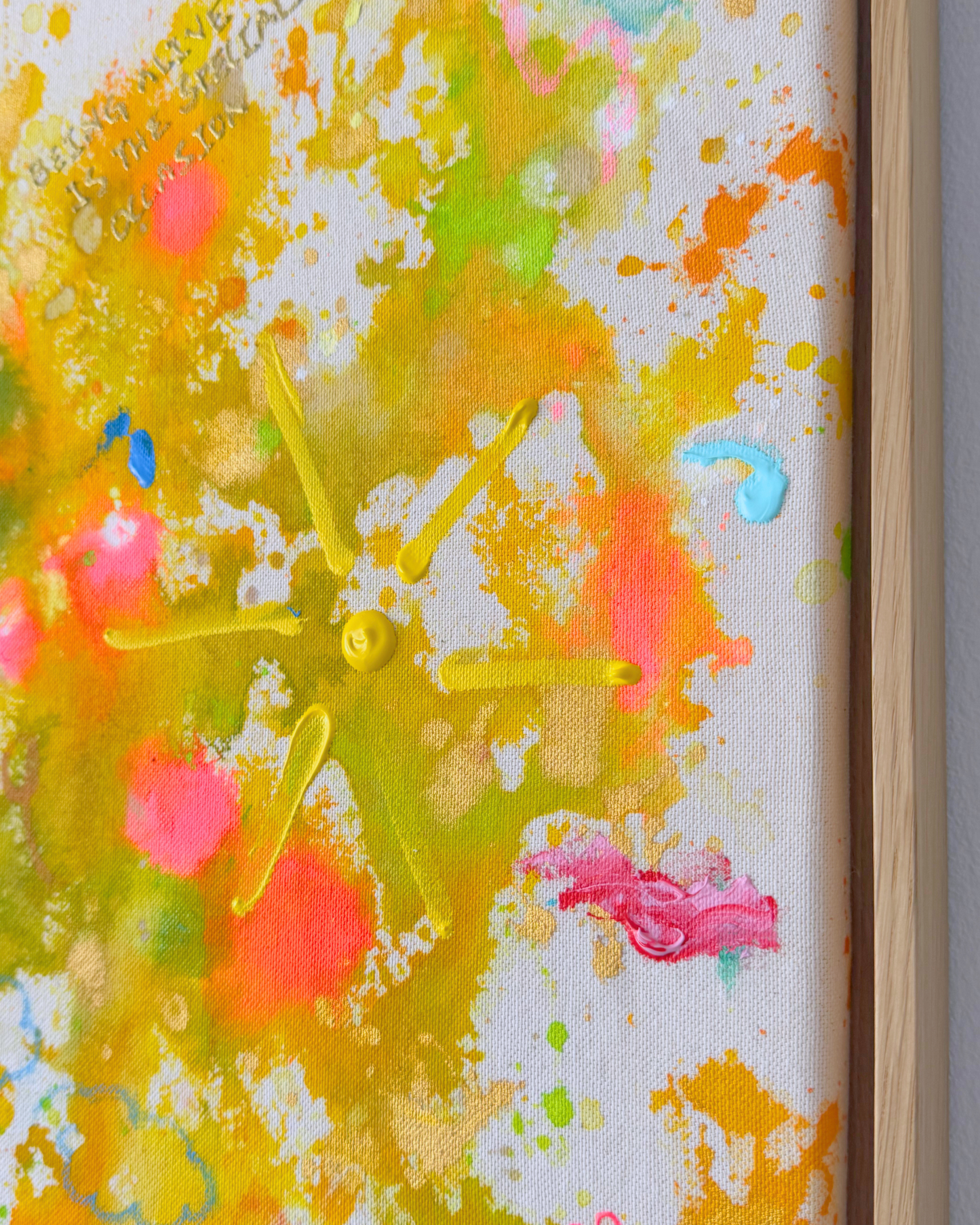 BEING ALIVE IS THE SPECIAL OCCASION 30x40cm