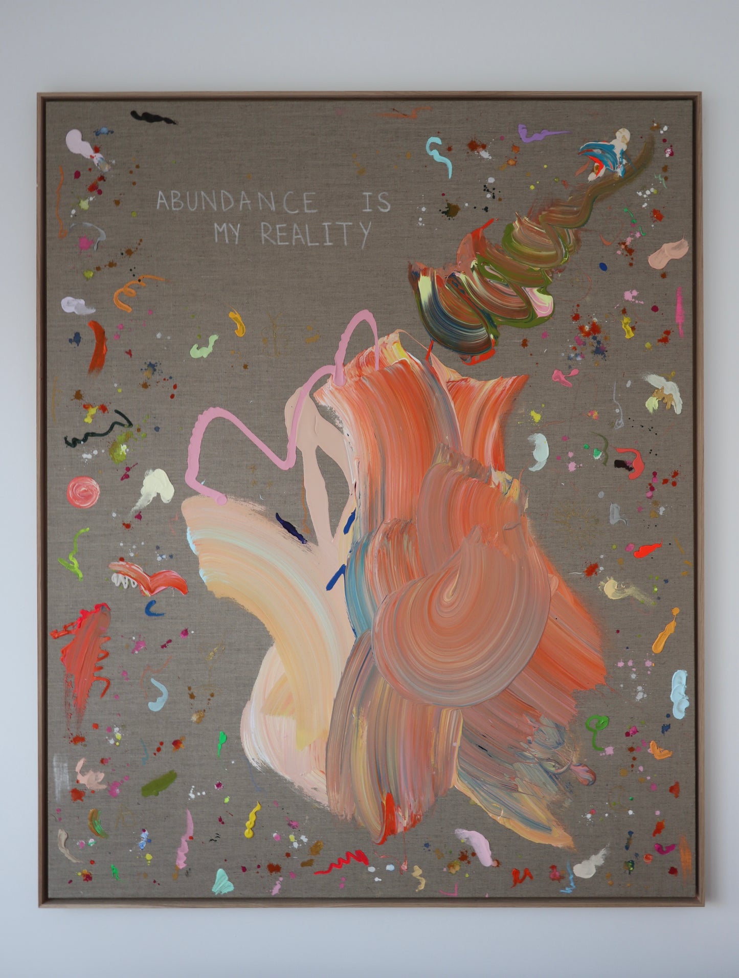 ABUNDANCE IS MY REALITY 163x133cm