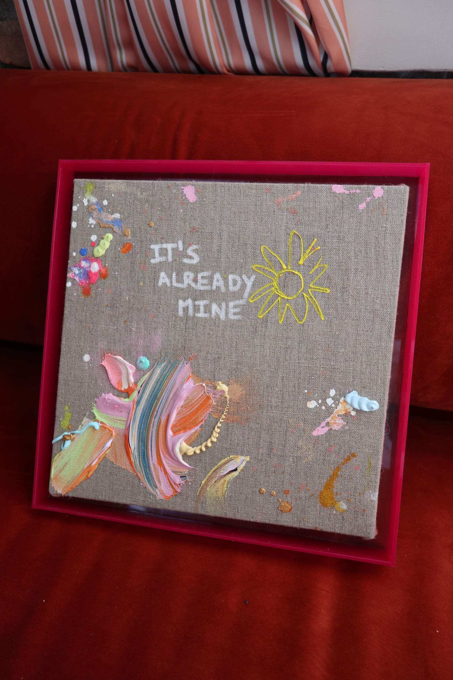 IT'S ALREADY MINE 33x33cm