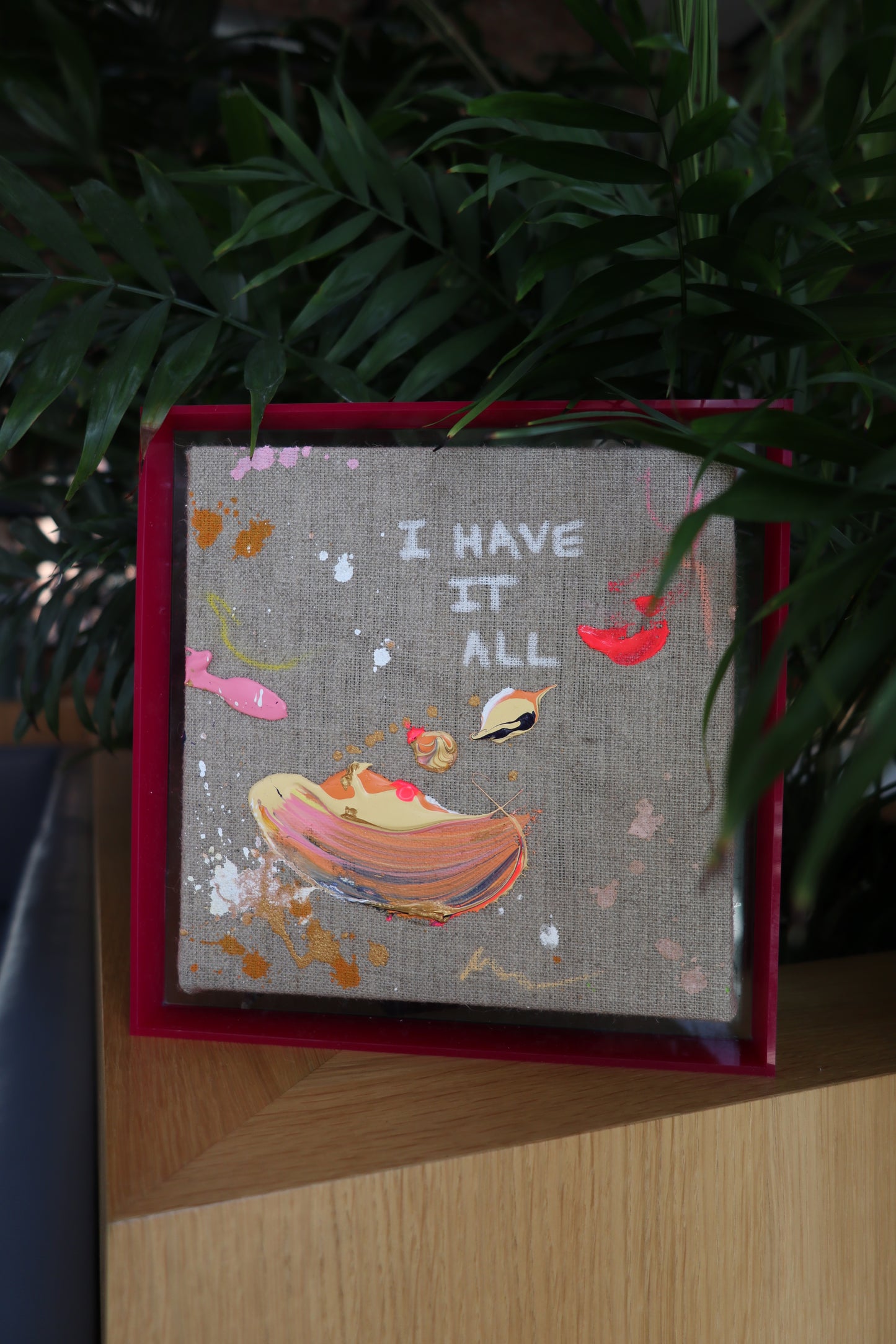 I HAVE IT ALL 23x23cm