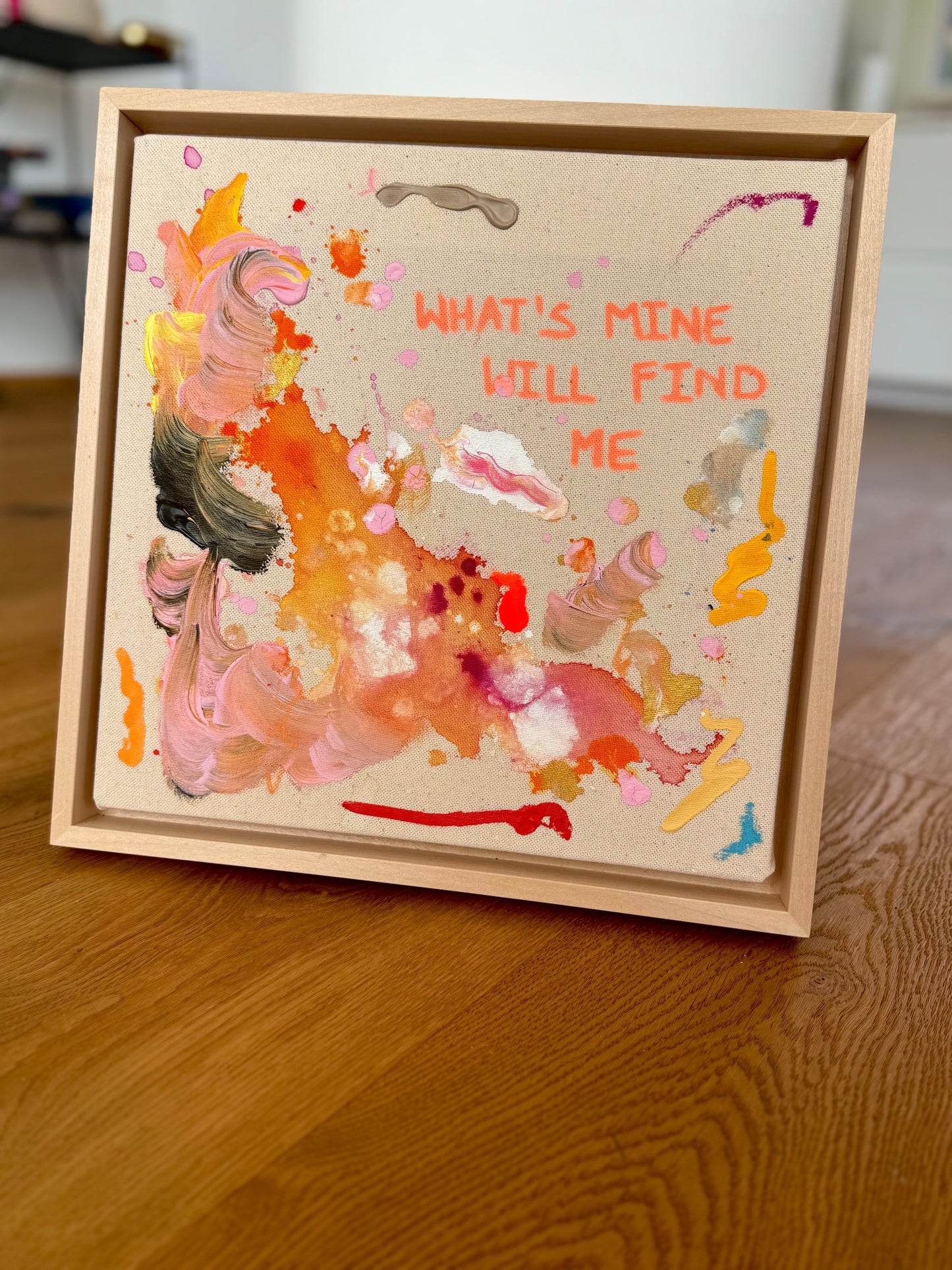 WHAT'S MINE WILL FIND ME 33x33cm