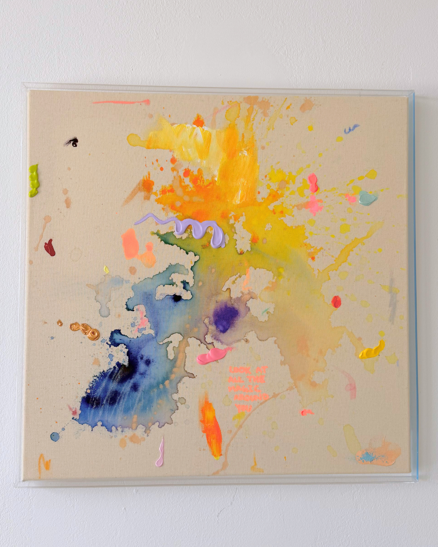 LOOK AT ALL THE MAGIC AROUND YOU 60x60cm
