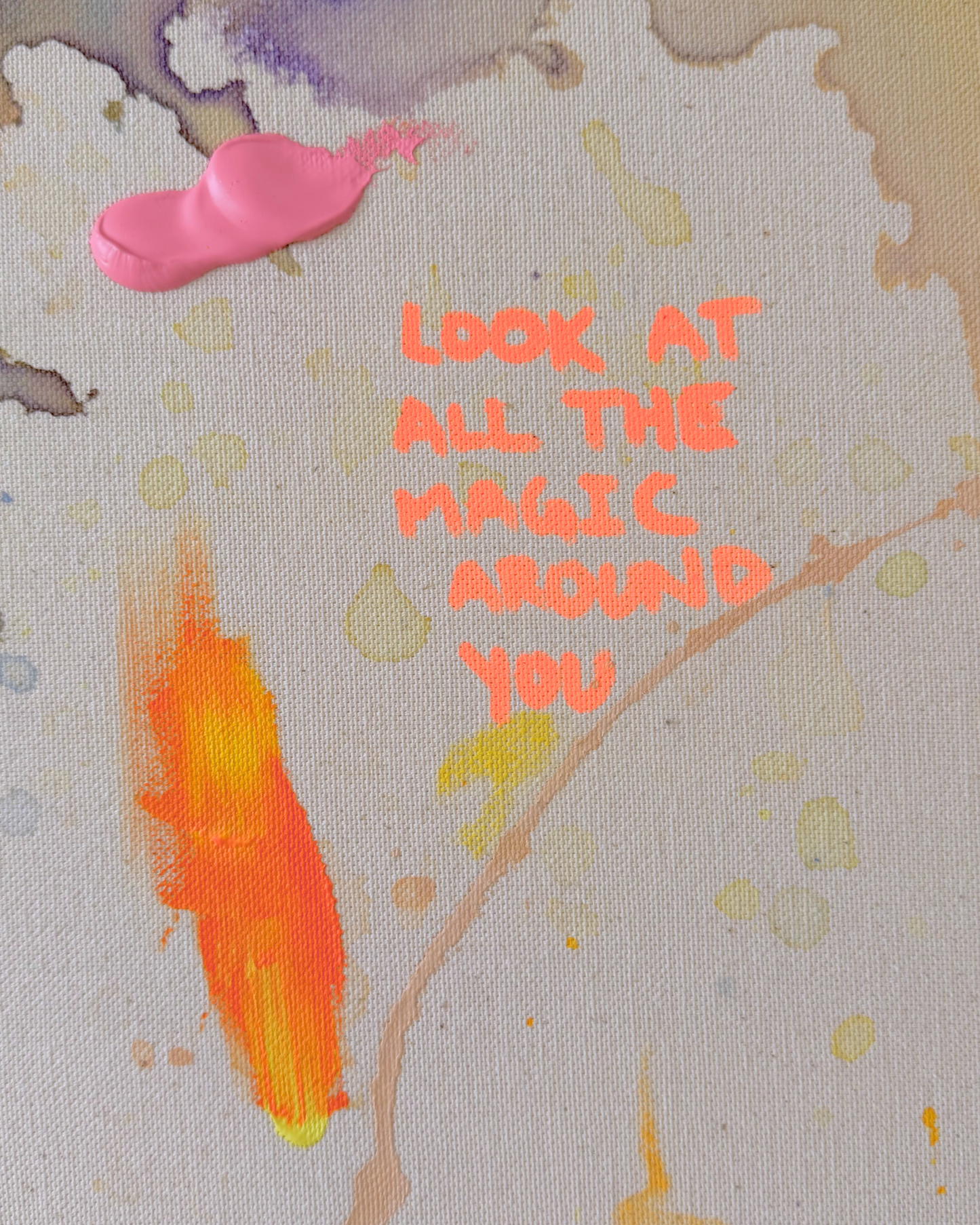 LOOK AT ALL THE MAGIC AROUND YOU 60x60cm