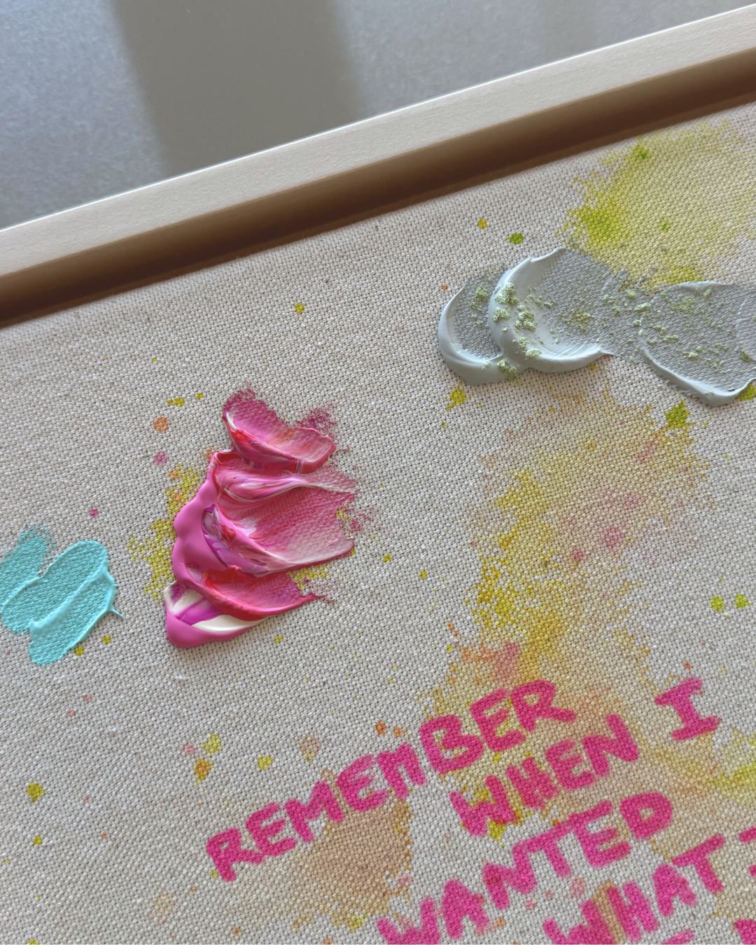 REMEMBER WHEN I WANTED WHAT I HAVE NOW 40x40cm