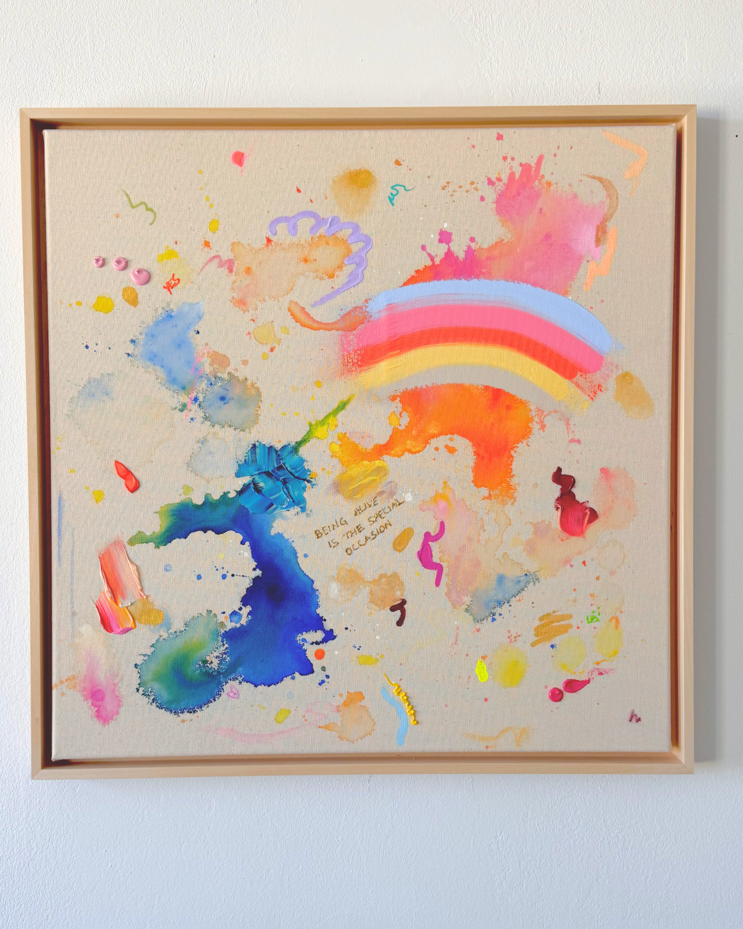 BEING ALIVE IS THE SPECIAL OCCASION 80x80cm