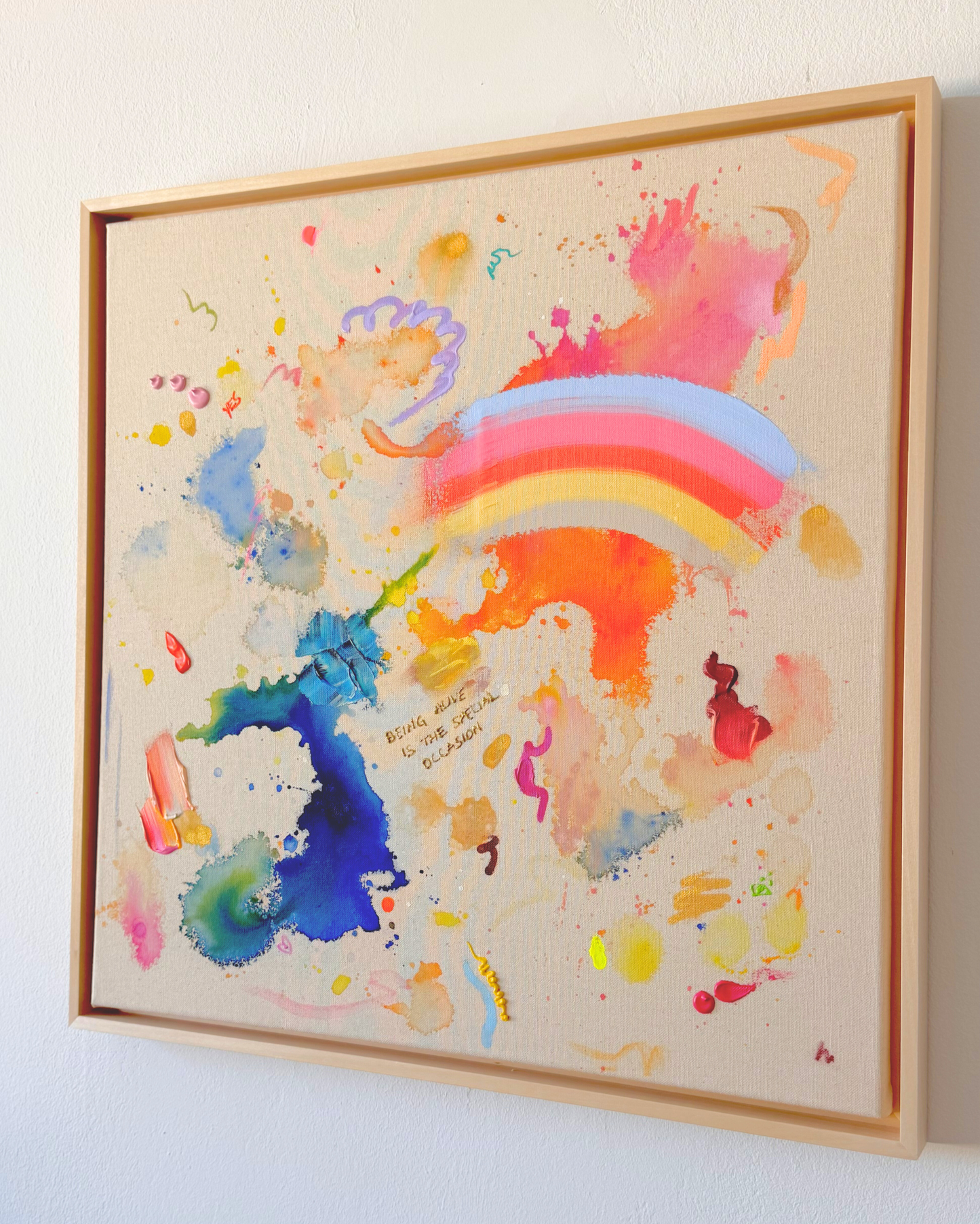 BEING ALIVE IS THE SPECIAL OCCASION 80x80cm