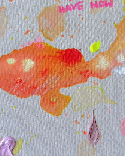 REMEMBER WHEN I WANTED WHAT I HAVE NOW 40x40cm