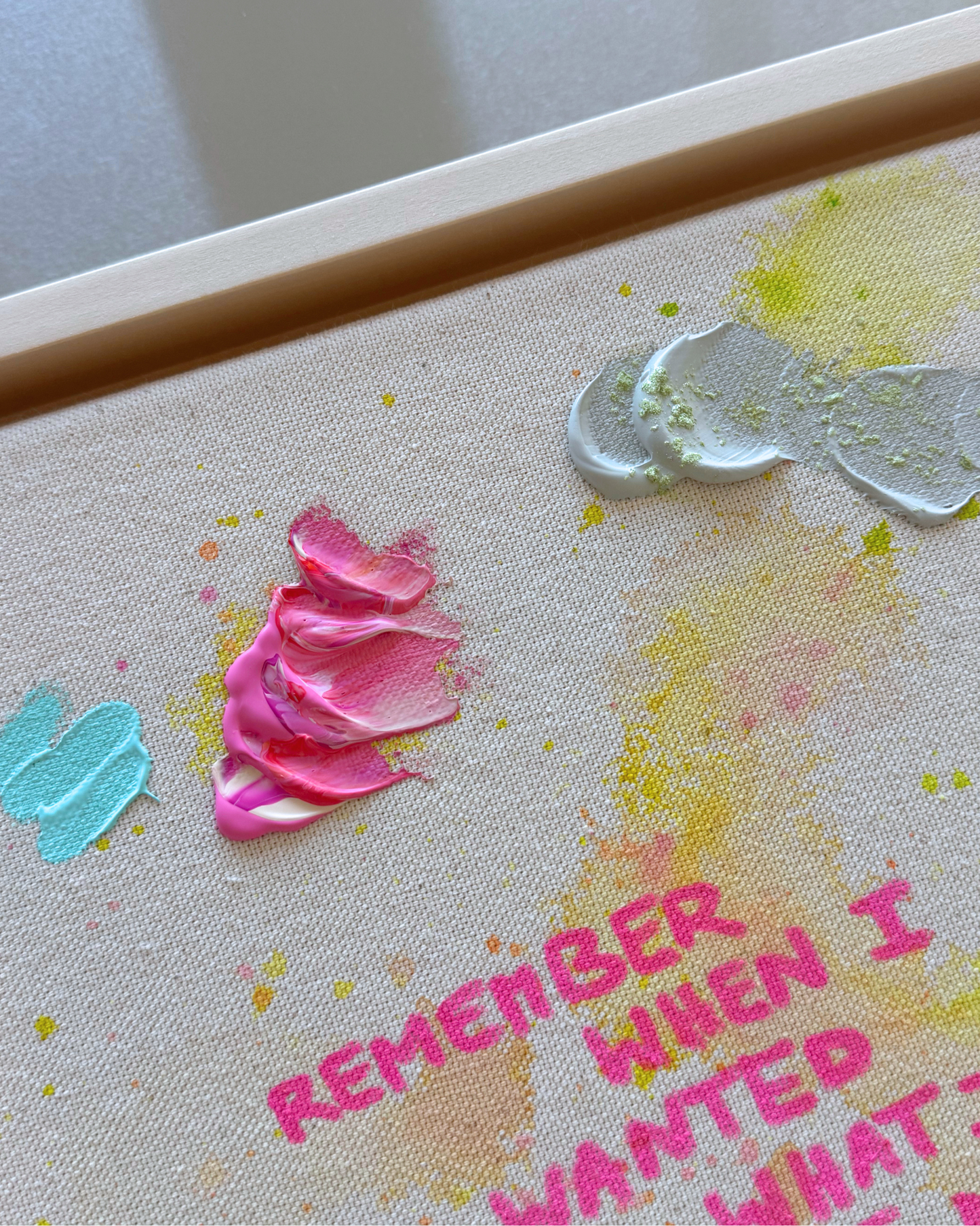 REMEMBER WHEN I WANTED WHAT I HAVE NOW 40x40cm