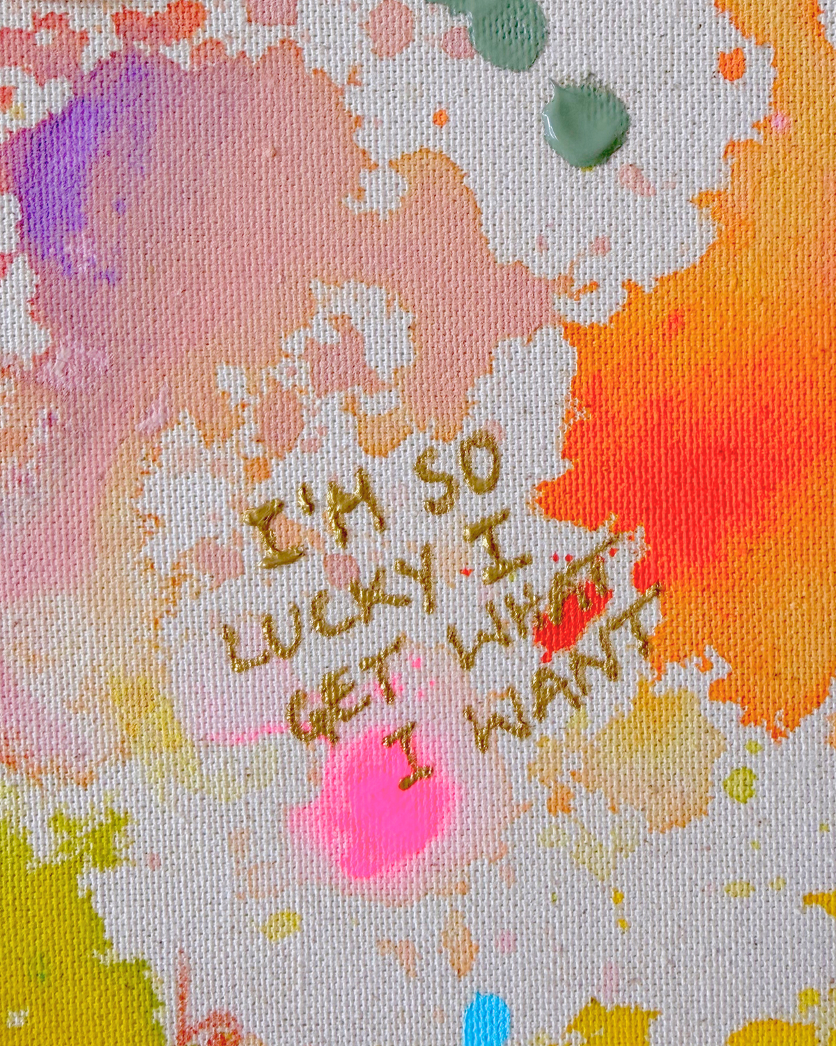I'M SO LUCKY I GET WHAT I WANT 30x30cm