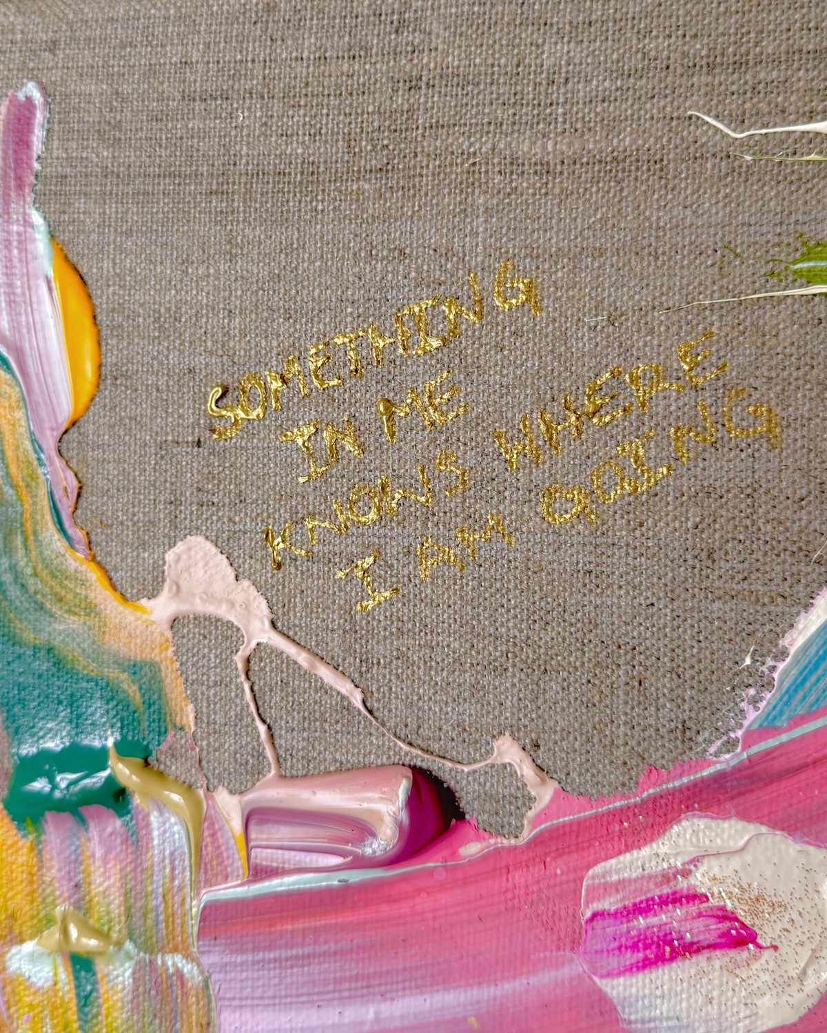 SOMETHING IN ME KNOWS WHERE I AM GOING 40x40cm