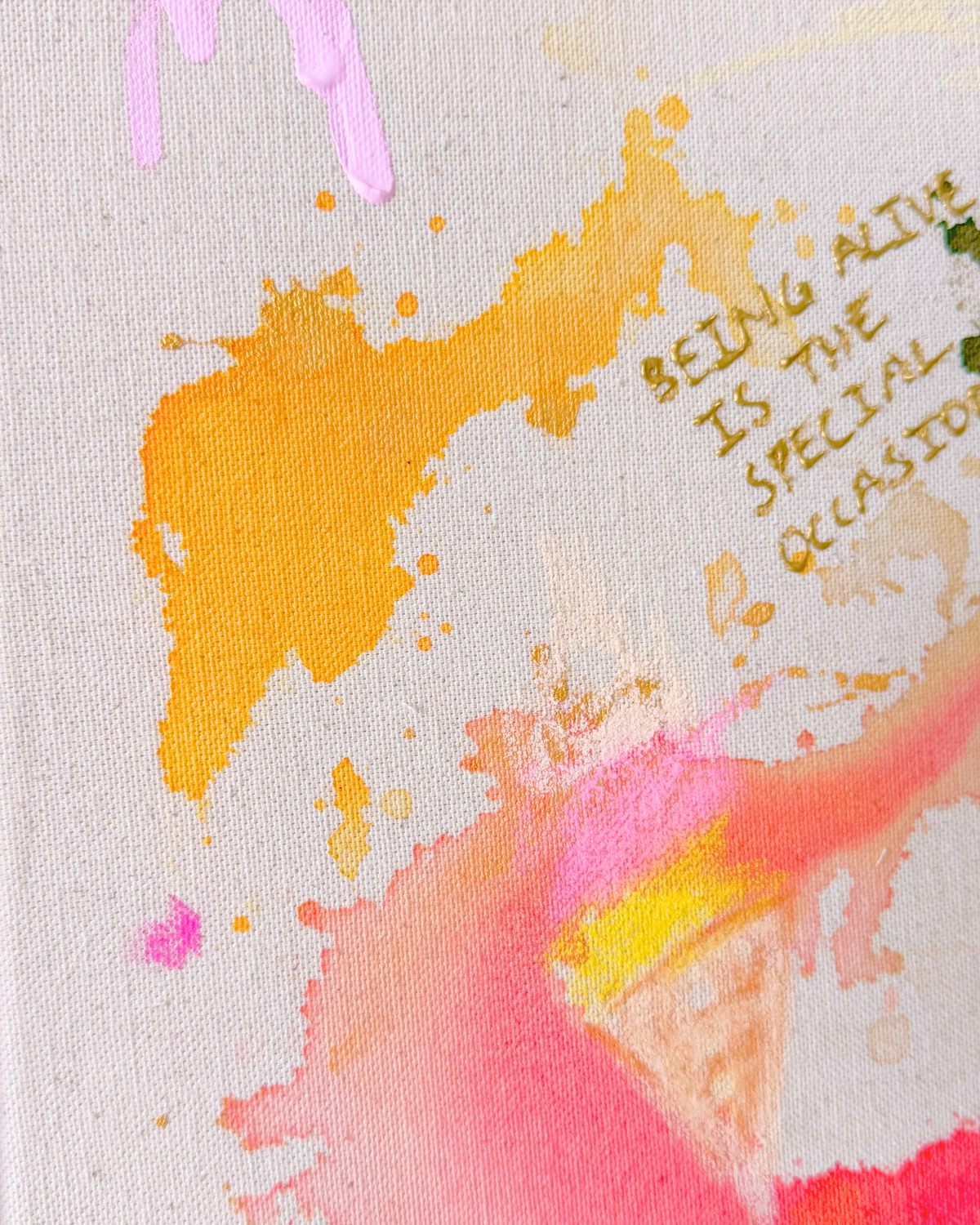 BEING ALIVE IS THE SPECIAL OCCASION 30x30cm