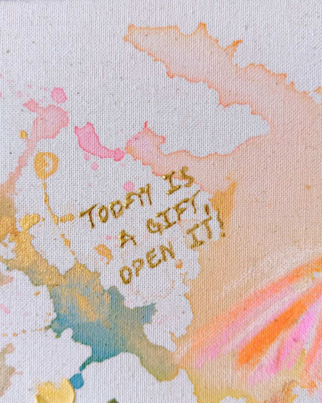 TODAY IS A GIFT, OPEN IT! 30x30cm