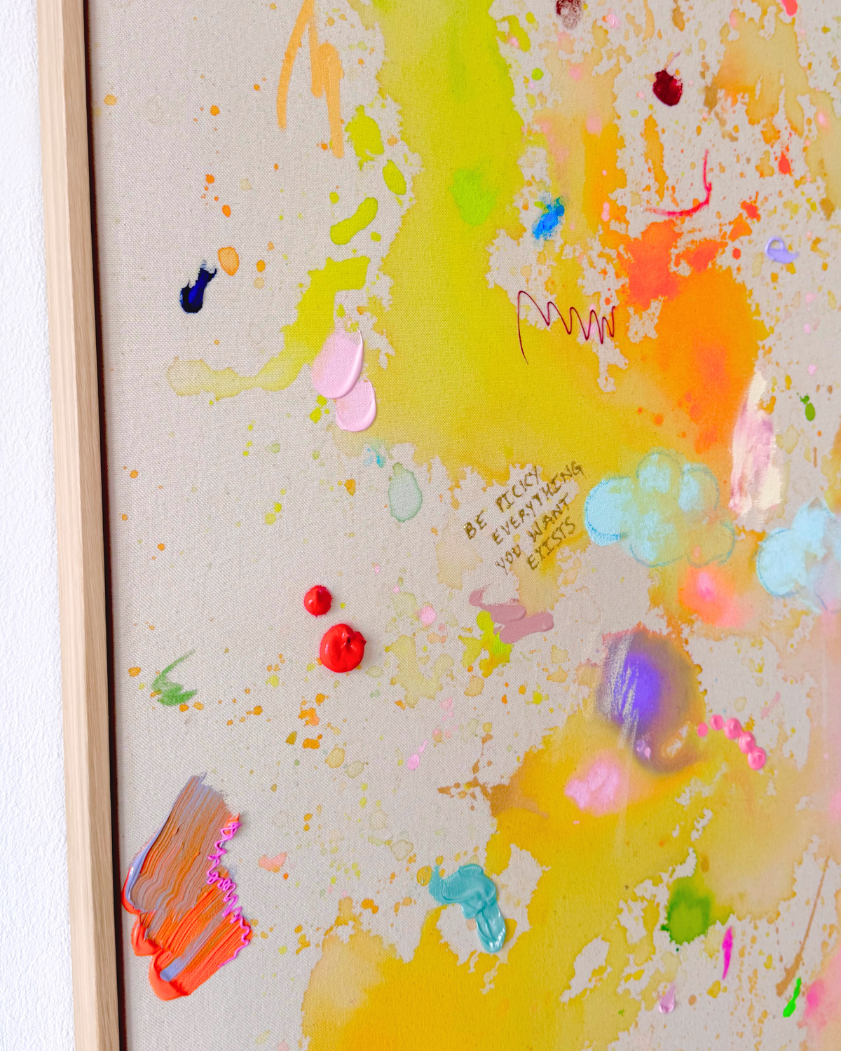 BE PICKY EVERYTHING YOU WANT EXISTS 100x70cm