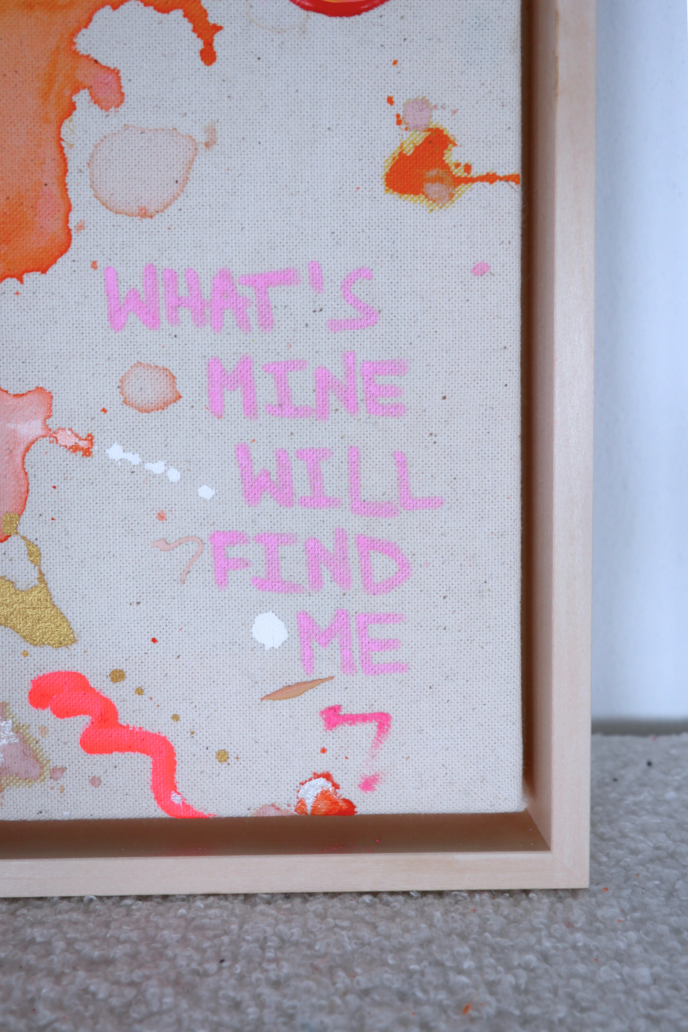 WHAT'S MINE WILL FINE ME 33x43cm