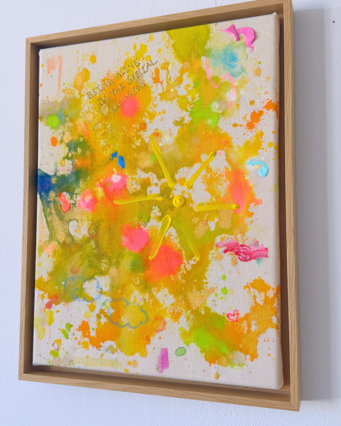 BEING ALIVE IS THE SPECIAL OCCASION 30x40cm