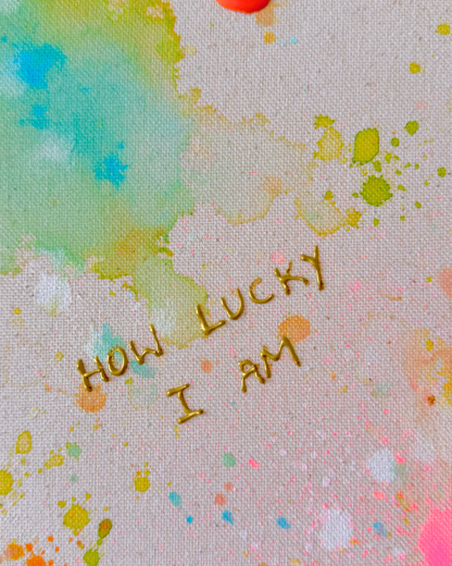 HOW LUCKY I AM 110x90cm