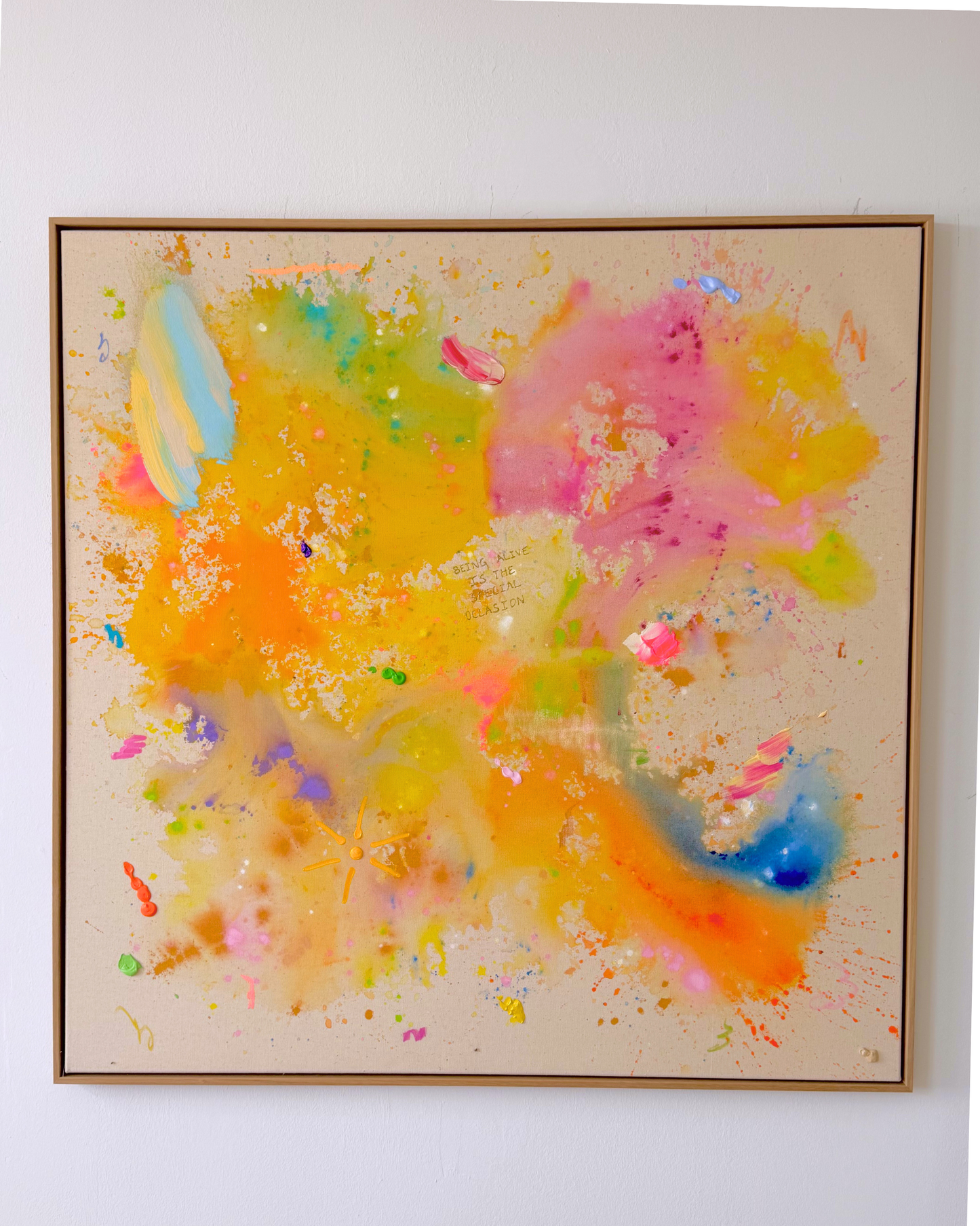 BEING ALIVE IS THE SPECIAL OCCASION 120x120cm