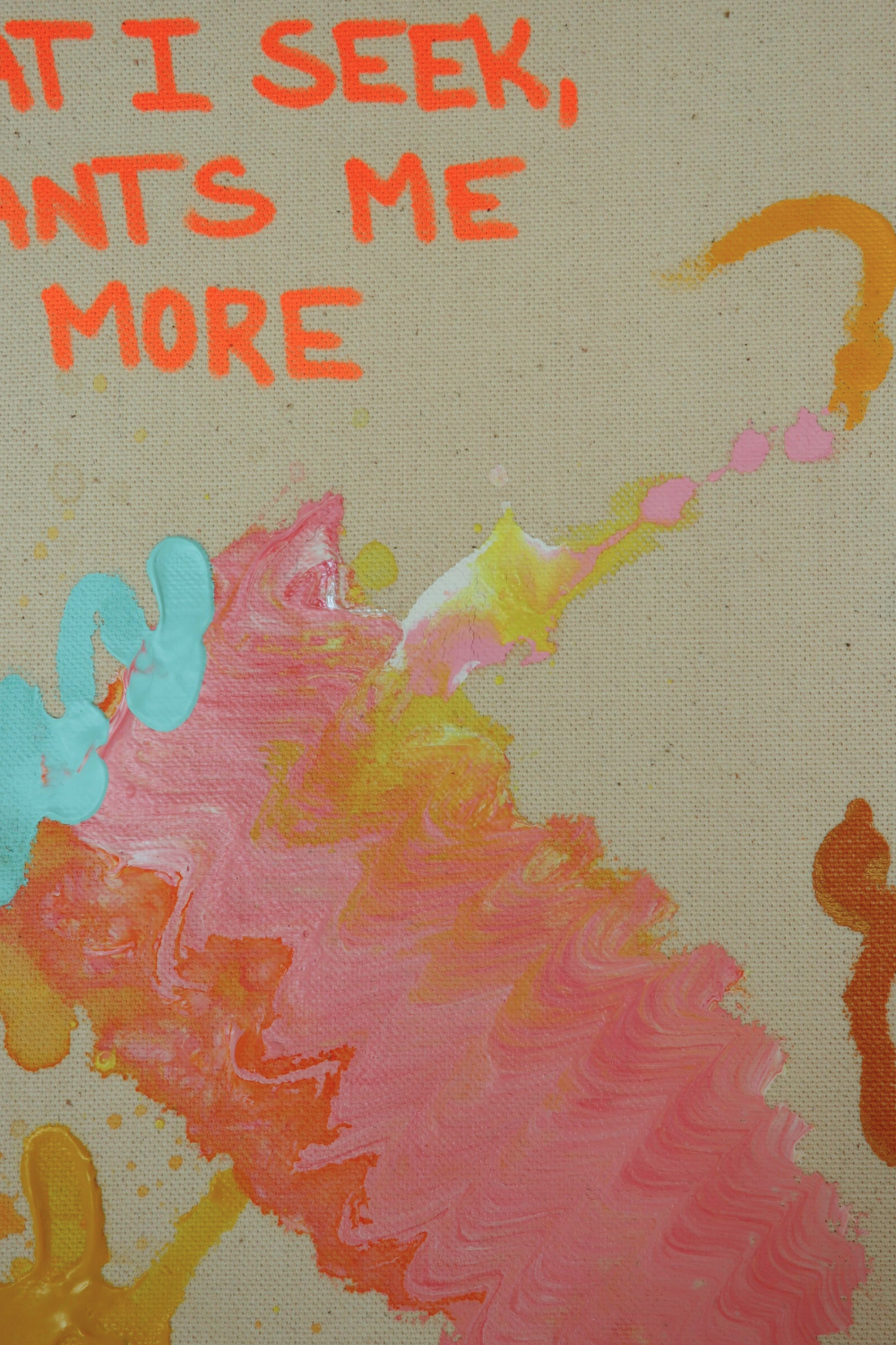 WHAT I SEEK WANTS ME MORE 43x33cm