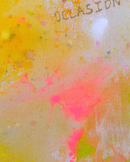 BEING ALIVE IS THE SPECIAL OCCASION 120x120cm