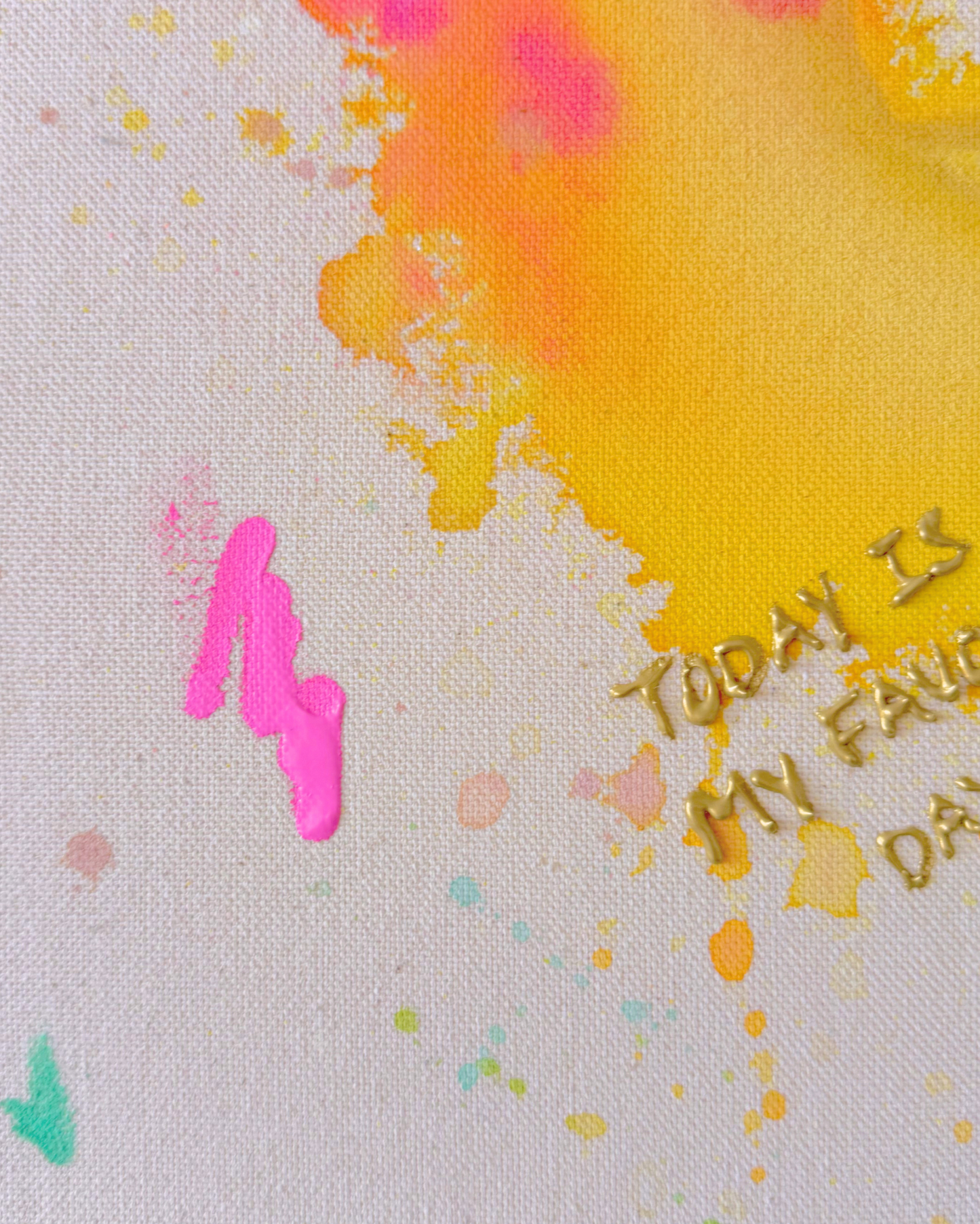 TODAY IS MY FAVORITE DAY 50x50cm