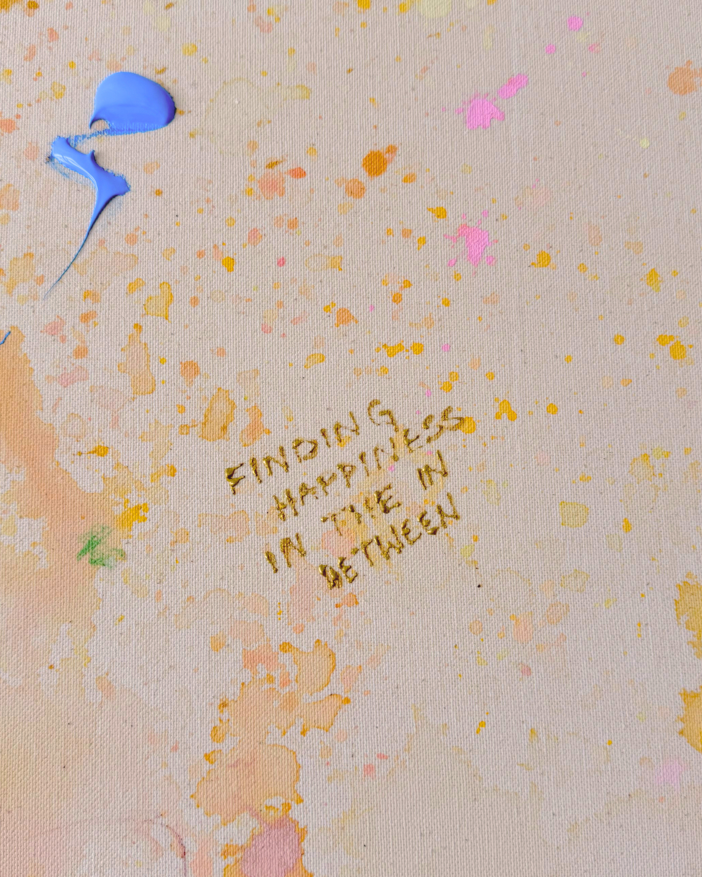 FINDING HAPPINESS IN THE IN BETWEEN 180x140cm EXTRA TIEF