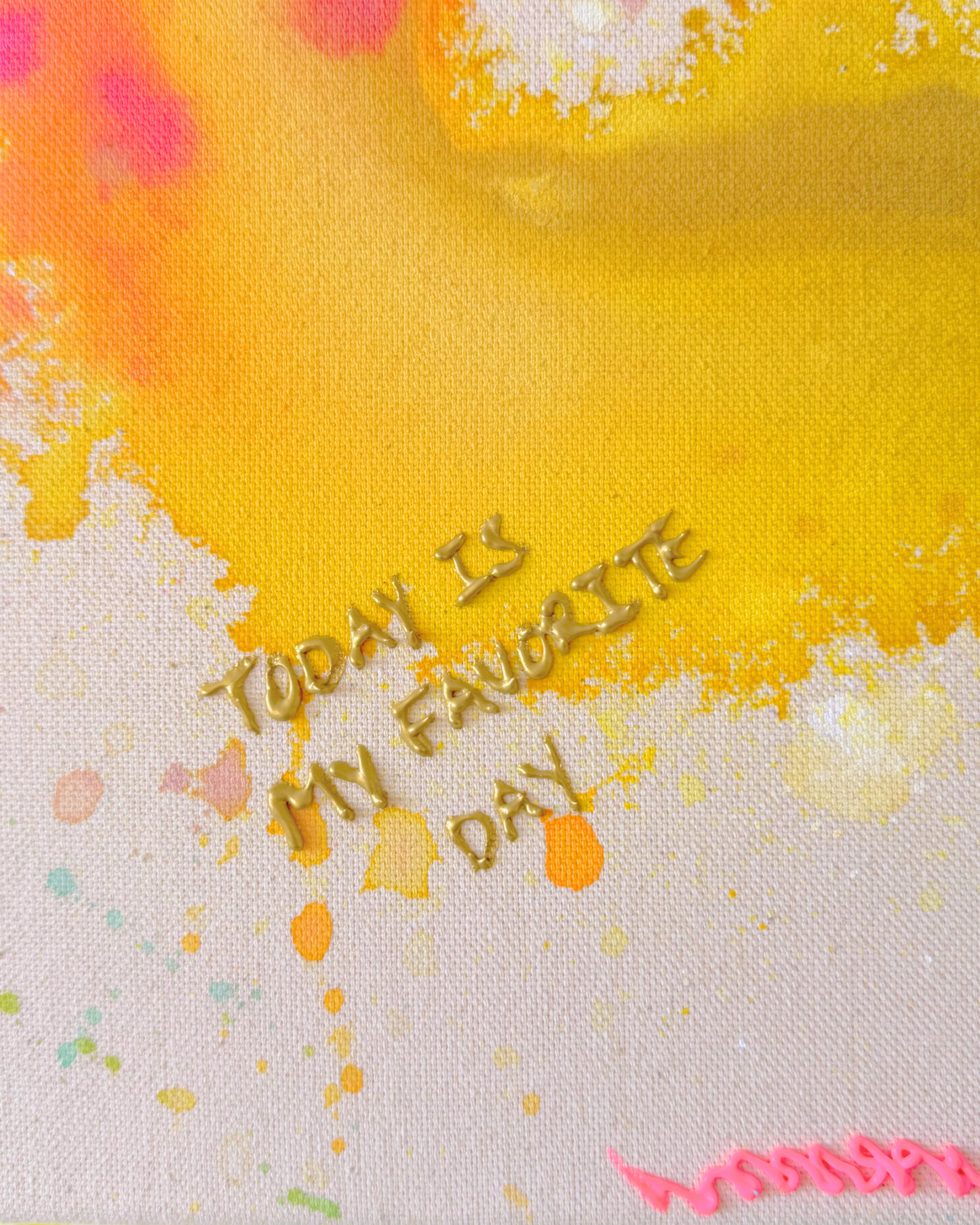 TODAY IS MY FAVORITE DAY 50x50cm