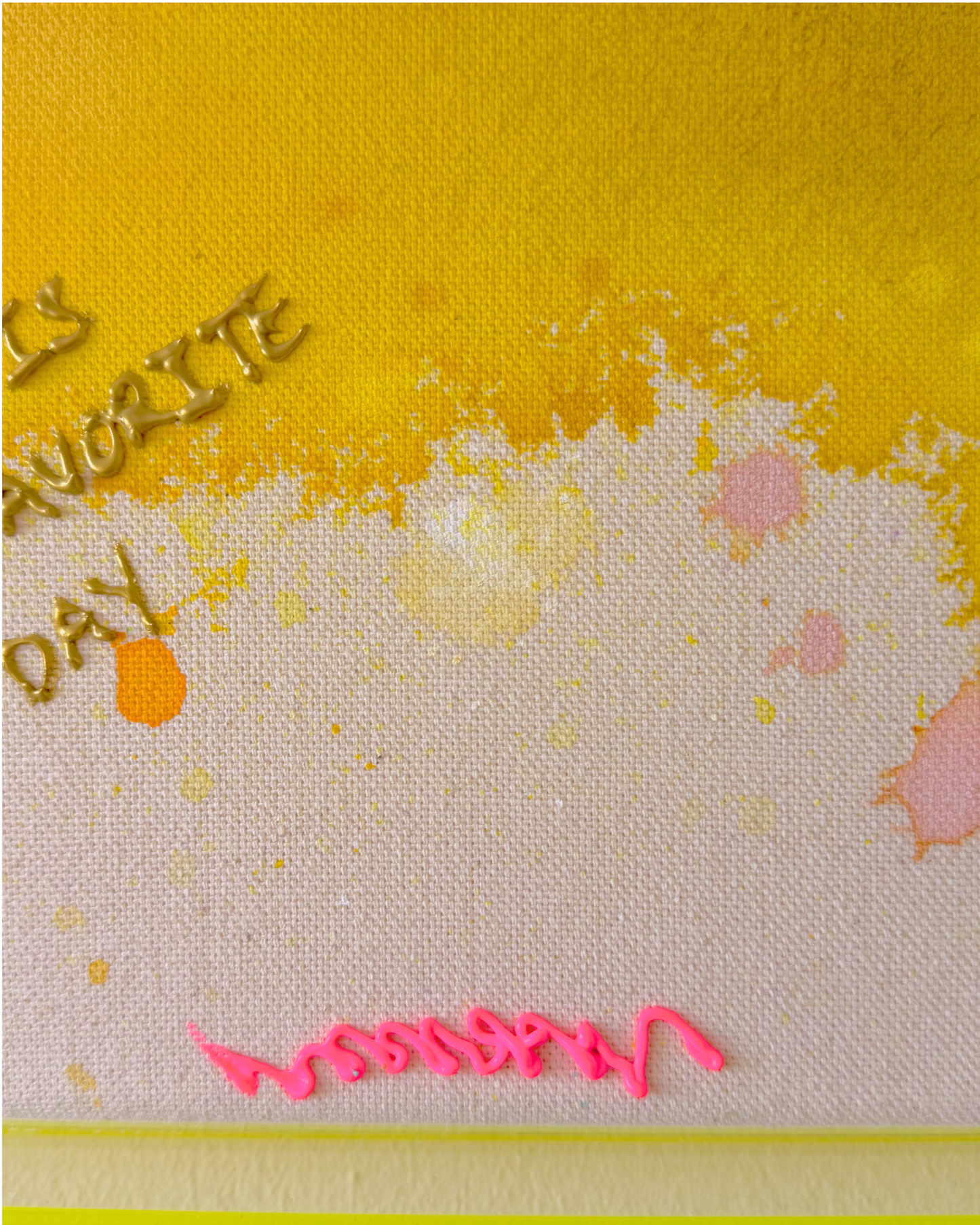 TODAY IS MY FAVORITE DAY 50x50cm