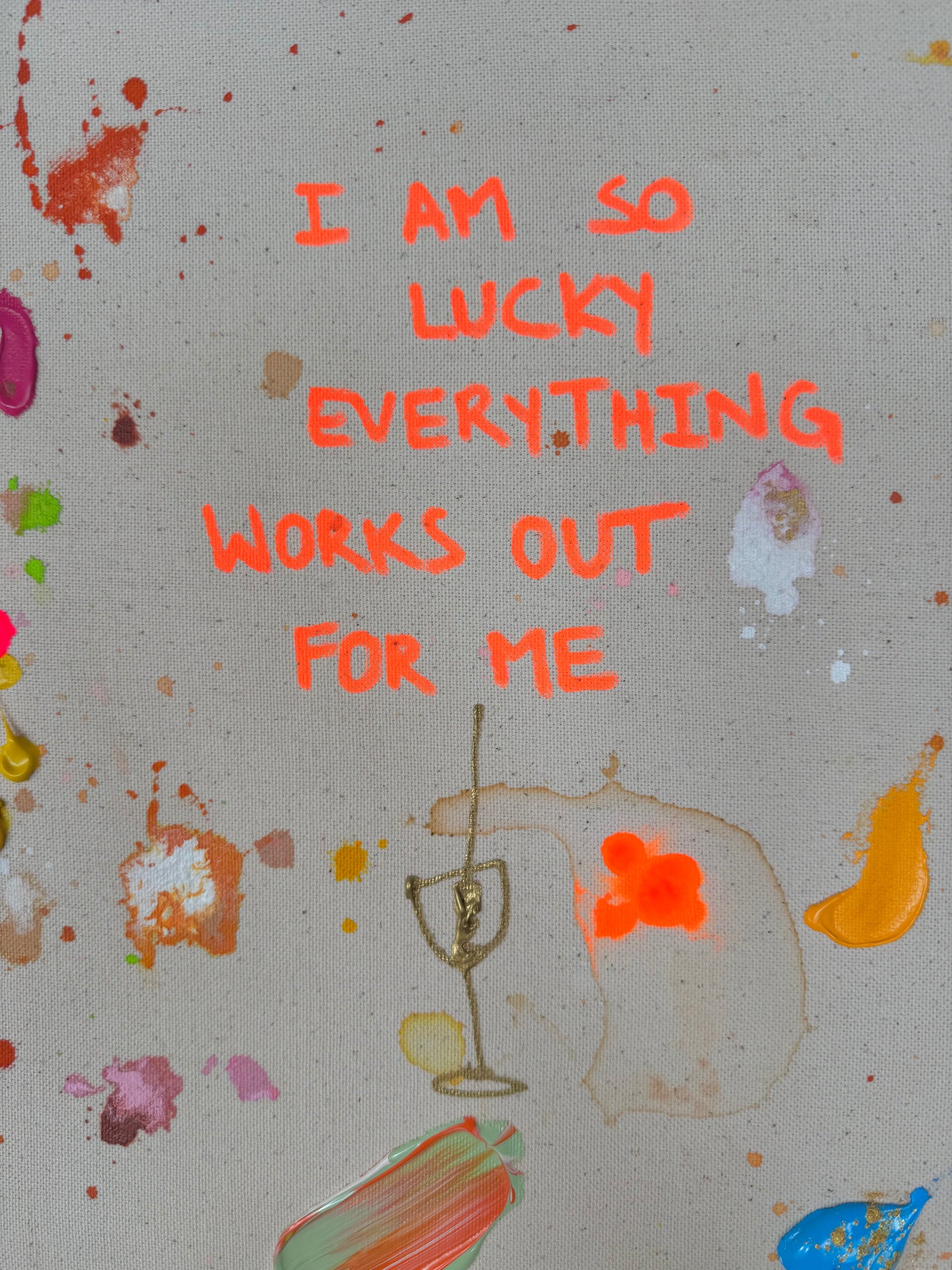 I AM SO LUCKY EVERYTHING WORKS OUT FOR ME 63x63cm