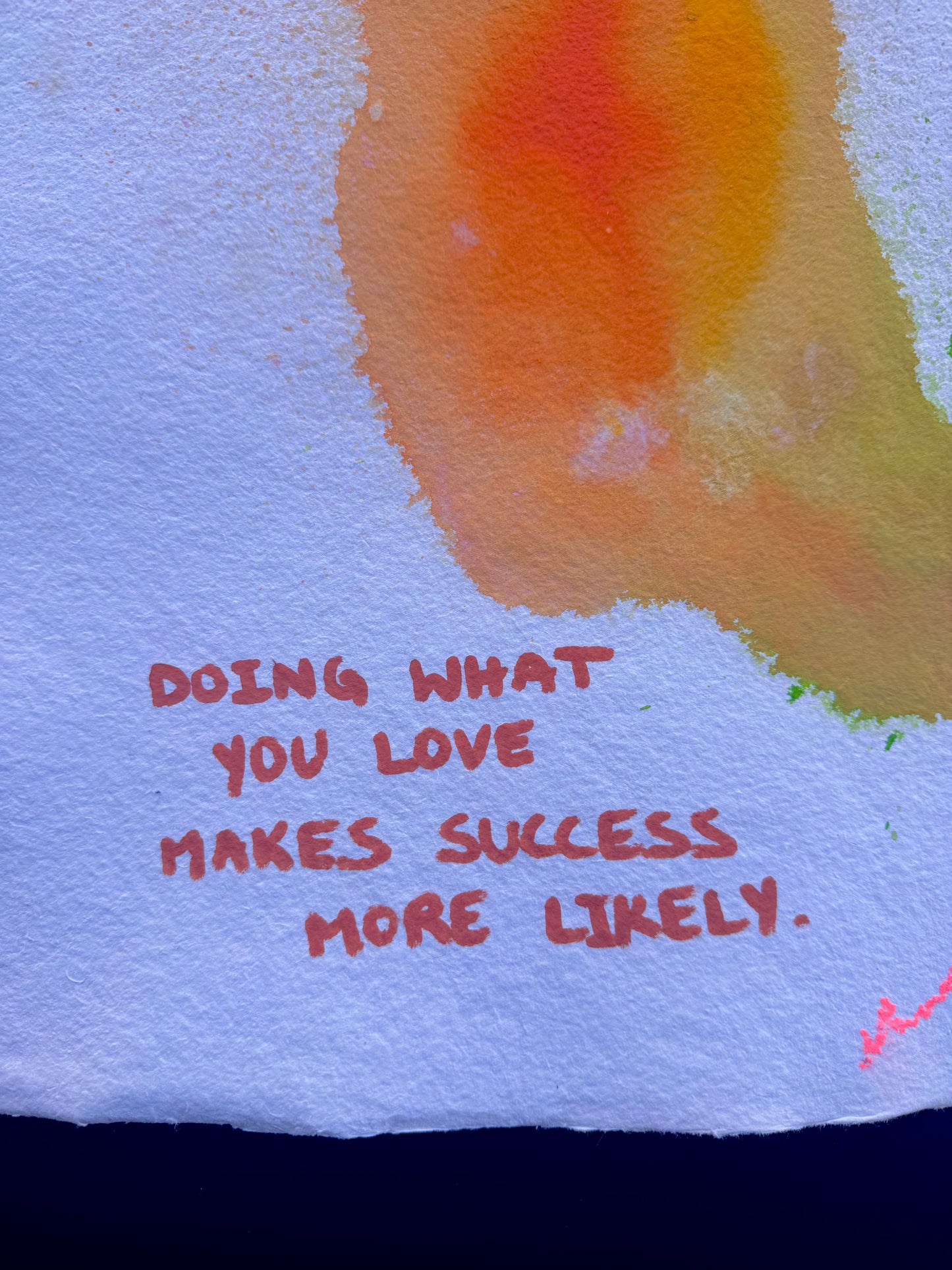 DOING WHAT YOU LOVE MAKES SUCCESS MORE LIKELY. Paperwork