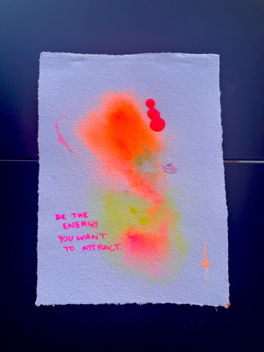 BE THE ENERGY YOU WANT TO ATTRACT. Paperwork