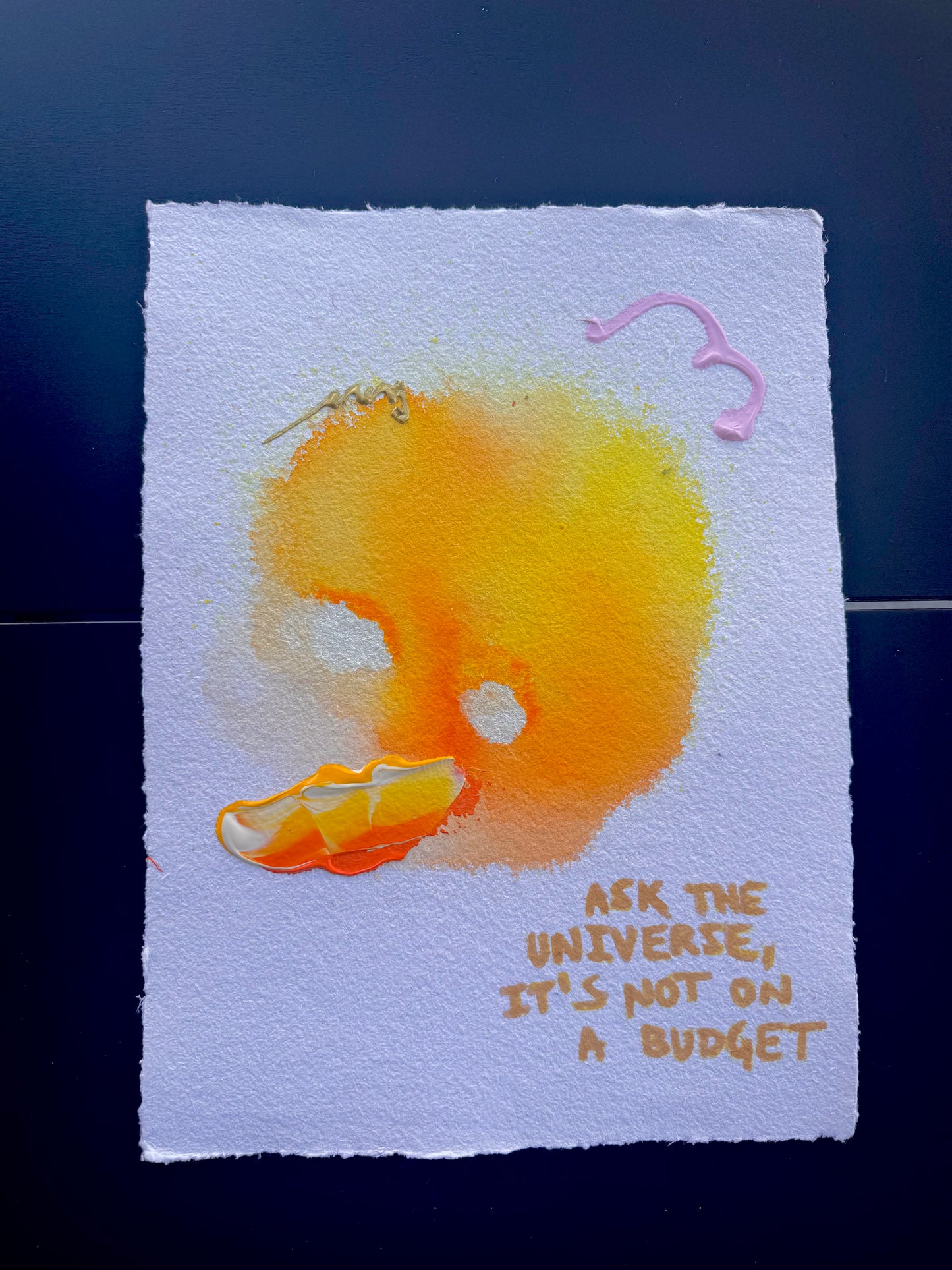 ASK THE UNIVERSE, IT'S NOT ON A BUDGET Paperwork