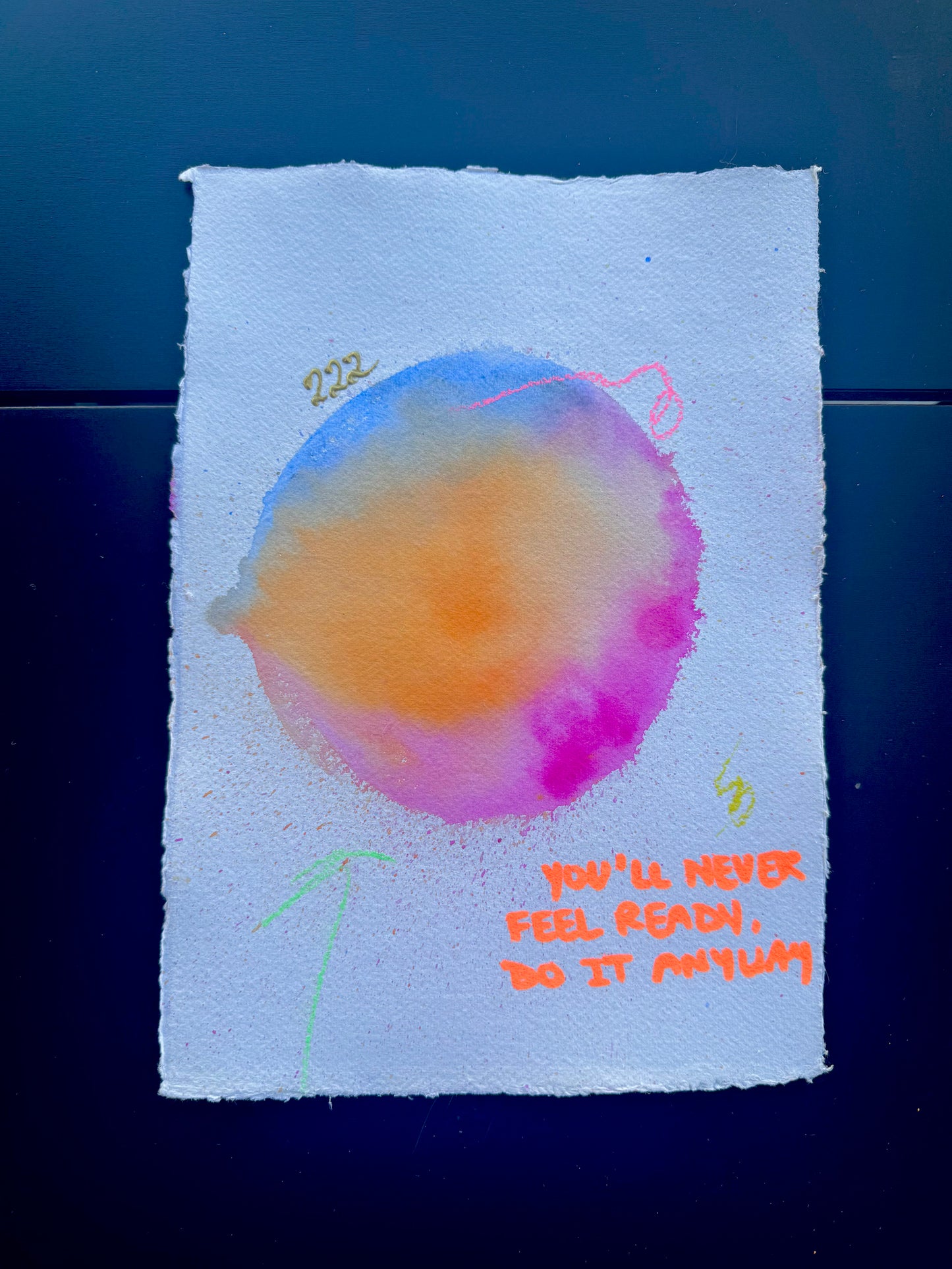 YOU'LL NEVER FEEL READY, DO IT ANYWAY Paperwork