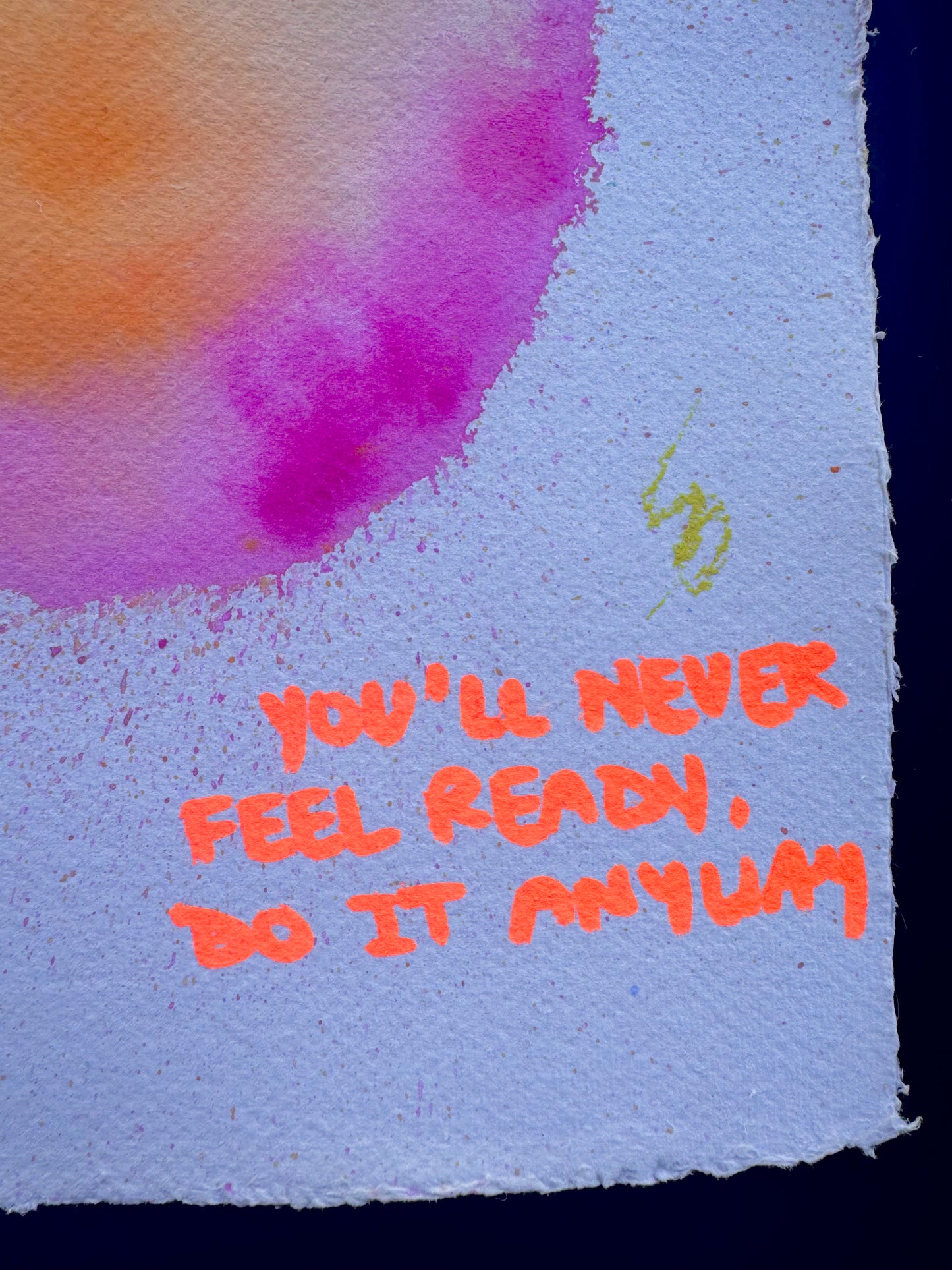 YOU'LL NEVER FEEL READY, DO IT ANYWAY Paperwork