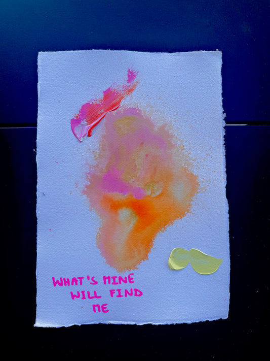 WHAT'S MINE WILL FIND ME Paperwork