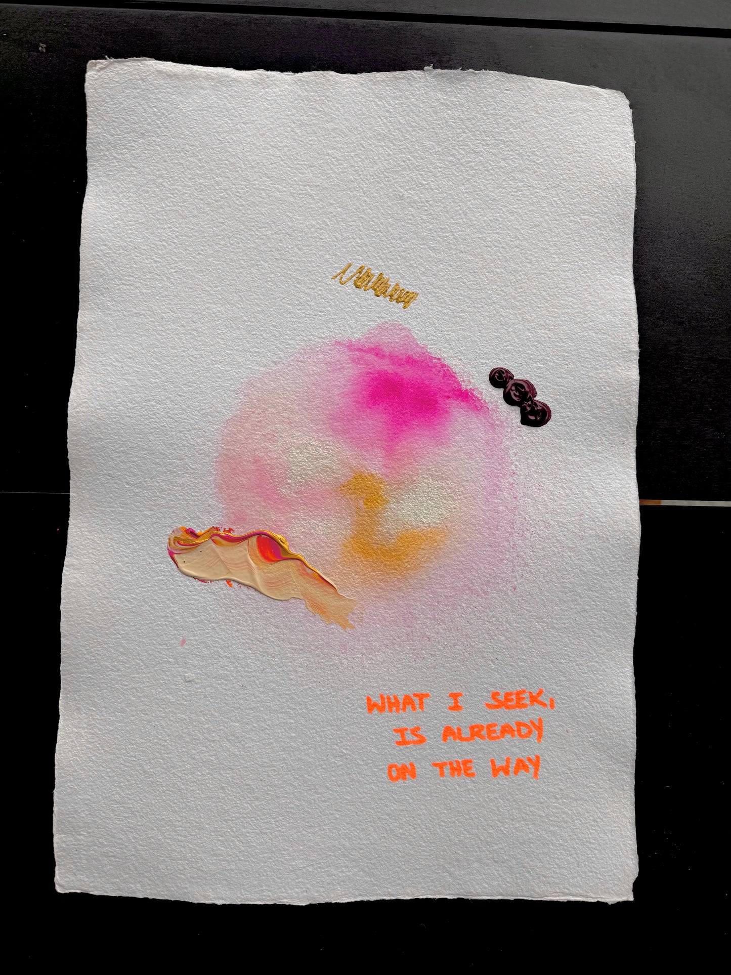 WHAT I SEEK, IS ALREADY ON THE WAY Paperwork