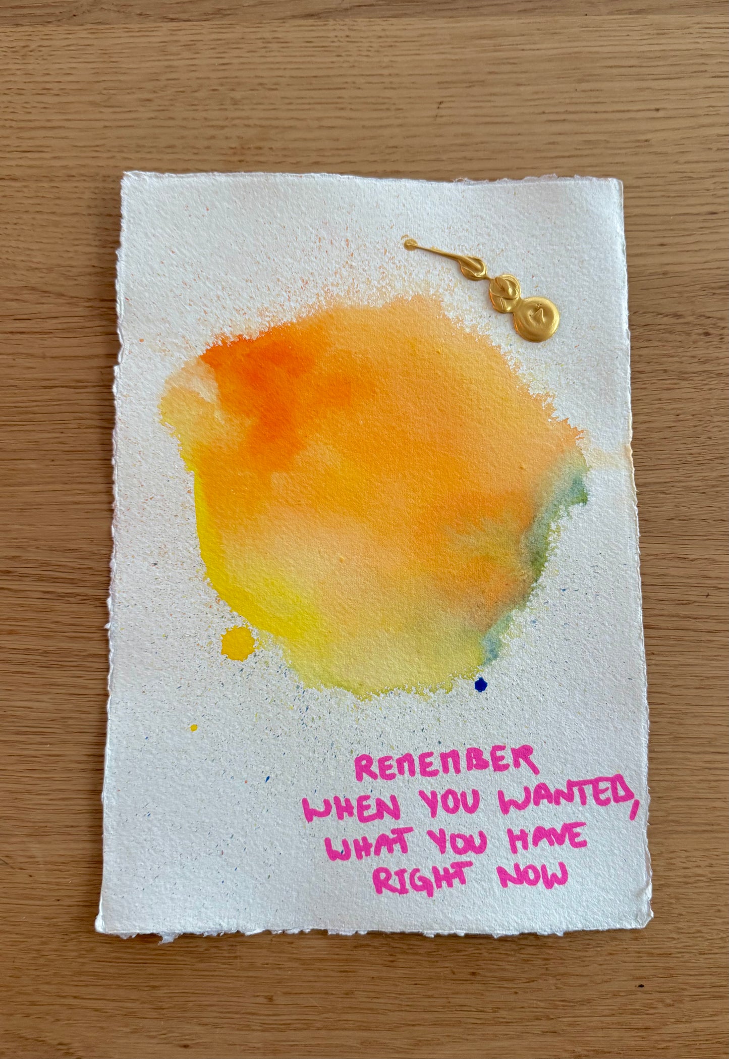 REMEMBER WHEN YOU WANTED WHAT YOU HAVE NOW Paperwork