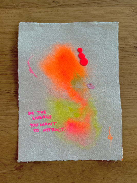 BE THE ENERGY YOU WANT TO ATTRACT. Paperwork