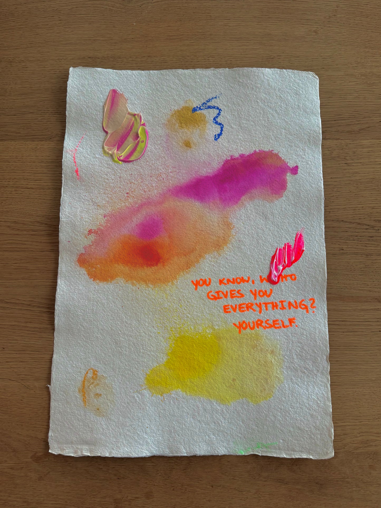 YOU KNOW WHO GIVES YOU EVERYTHING? YOURSELF Paperwork