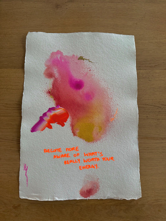 BECOME MORE AWARE OF WHAT'S WORTH YOUR ENERGY Paperwork